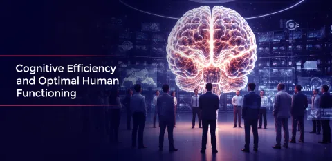 Cognitive Efficiency and Optimal Human Functioning