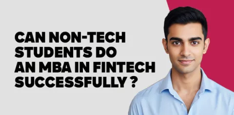 can-non-tech-students-do-an-mba-in-fin-tech-successfully-image