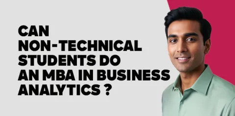 Can Non-Technical Students Do an MBA in Business Analytics? 