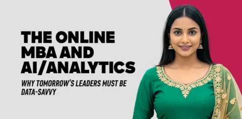 The Online MBA and AI/Analytics: Why Tomorrow’s Leaders Must Be Data-Savvy 