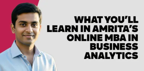 What You’ll Learn in Amrita’s Online MBA in Business Analytics 