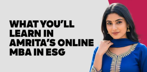 What You’ll Learn in Amrita’s Online MBA in ESG 