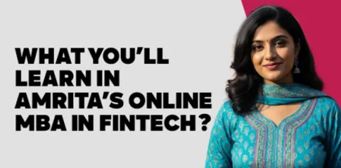 What You’ll Learn in Amrita’s Online MBA in FinTech? 