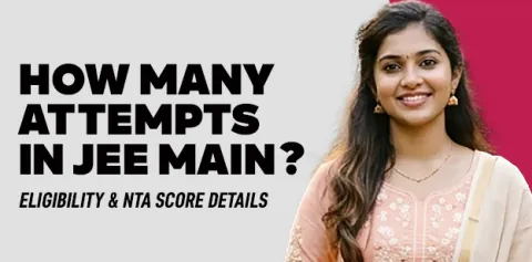how-many-attempts-in-jee-main-eligibility-nta-score-details-in-2026
