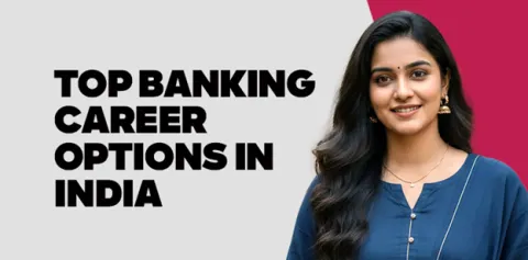 Top Banking Career Options in India 2026 