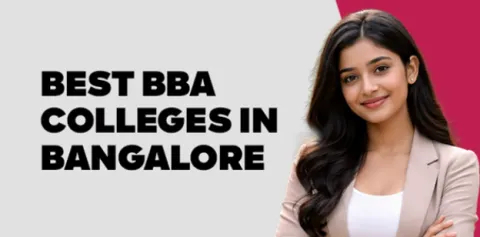 Best BBA Colleges in Bangalore 2026 