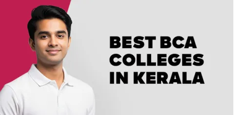 Best BCA Colleges in Kerala (2026) 