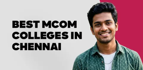 Best MCom Colleges in Chennai 