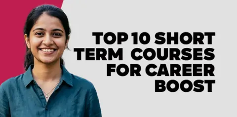 Top 10 Short Term Courses for Career Boost in 2026 