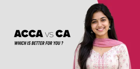ACCA vs CA: Which is Better for You?  