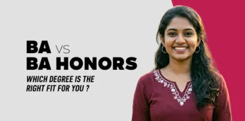 BA vs BA Honors: Which Degree Is the Right Fit for You? 