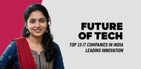 Future of Tech: Top 15 IT Companies in India Leading Innovation in 2026 