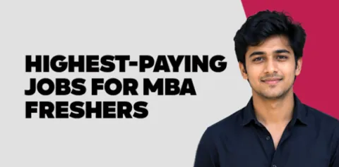 Highest-Paying Jobs for MBA Freshers 