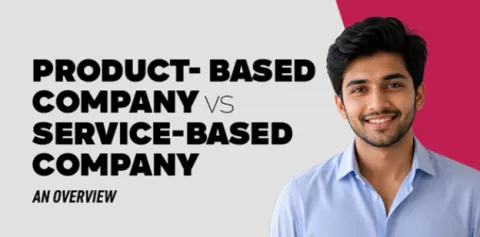 Product-Based Company Vs Service-Based Company in 2026: An Overview 