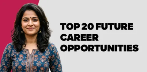 Top 20 Future Career Opportunities 