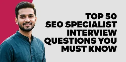 Top 50 SEO Specialist Interview Questions You Must Know in 2026
