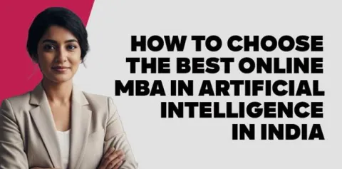 how-to-choose-the-best-online-mba-in-artificial-intelligence-in-india.jpg