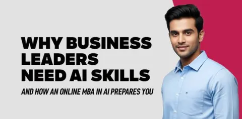 why-business-leaders-need-ai-skills-and-how-an-online-mba-in-ai-prepares-you.jpg