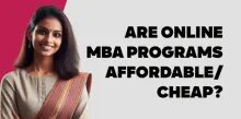 Are Online MBA Programs affordable/cheap? 