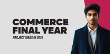 Commerce Final Year Project Ideas in 2024