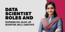 Data Scientist Roles and Responsibilities, Salary, Job Description, Skills, Career Path