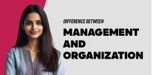 Difference Between Management and Organization