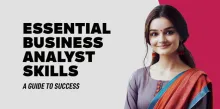 Essential Business Analyst Skills: A Guide to Success 