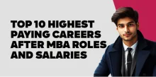 Top 10 Highest Paying Careers After MBA: Roles and Salaries 