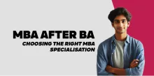 MBA After BA: Choosing the Right MBA Specialisation 
