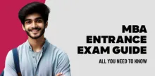 MBA Entrance Exam Guide: All You Need To Know