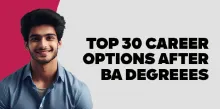 Top 30 Career Options after BA Degree