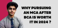 Why Pursuing an MCA After BCA is Worth It in 2024? 