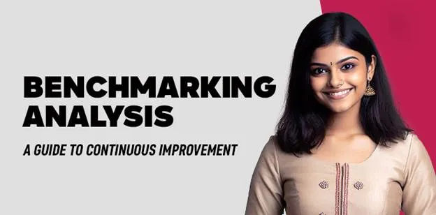 Benchmarking Analysis: A Guide to Continuous Improvement 
