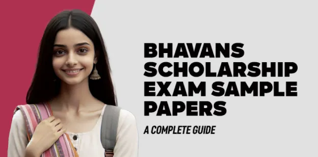 Bhavans Scholarship Exam Sample Papers : A Complete Guide