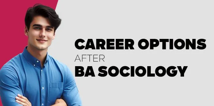 Career Options after BA Sociology 