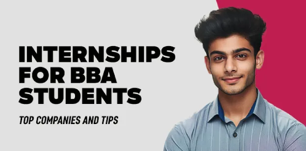 Internships for BBA students- Top Companies and Tips