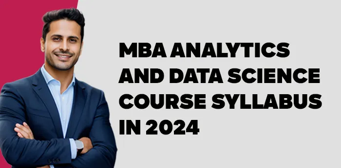 MBA Analytics and Data Science Course Syllabus in 2024 