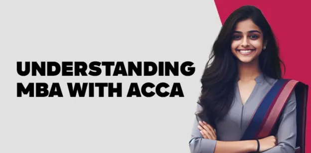 Understanding MBA with ACCA 