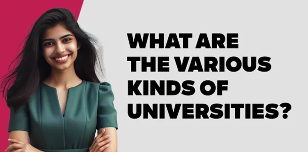 What are the Various Kinds of Universities? 
